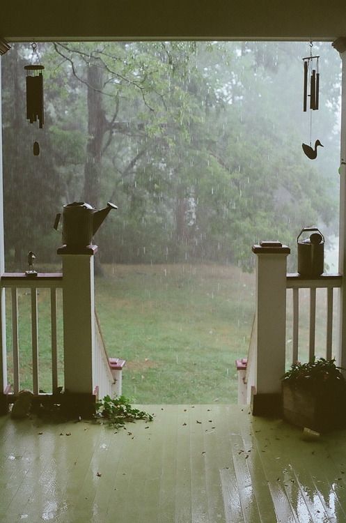 I want to sit on this porch and watch the rain