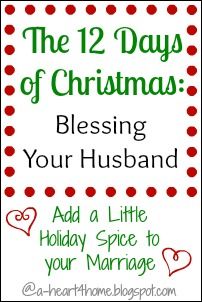 The 12 Days of Christmas: Blessing Your Husband I love this list because it isn&