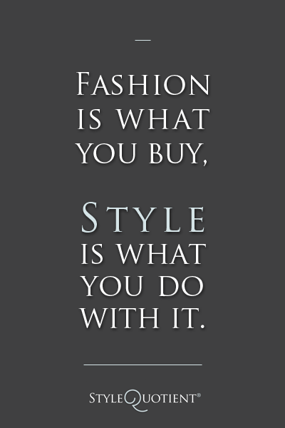style is what you do with it