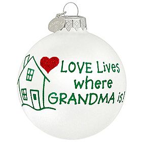 "where Grandma is" ornament #sayings #grandma #love #ornament #Christm