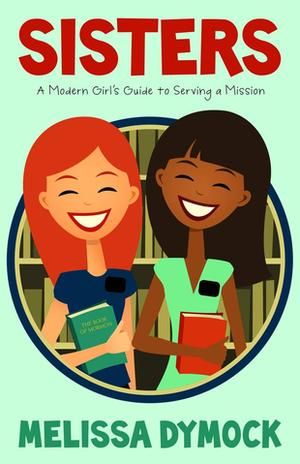 7 tips for sister missionaries | Deseret News