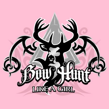 Bow hunt like a girl! Bow hunting t-shirt