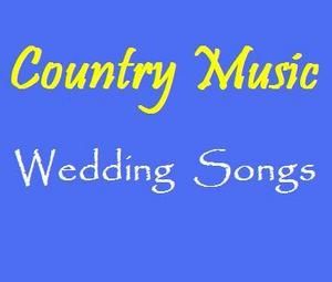 Country Music Wedding Songs for 2012