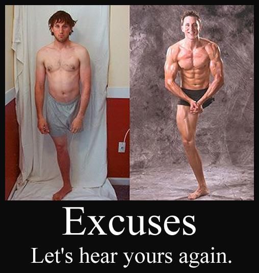 Excuses Let’s hear yours again
