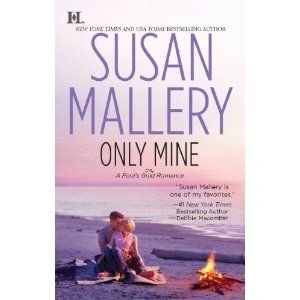 Only Mine 
Susan Mallery