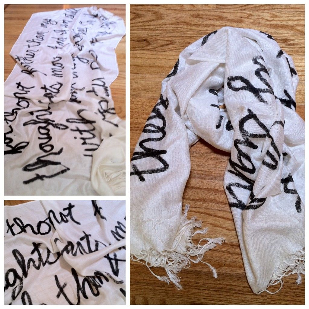 Personalized scarf.. put a verse or favorite quote on it.. I love that it's