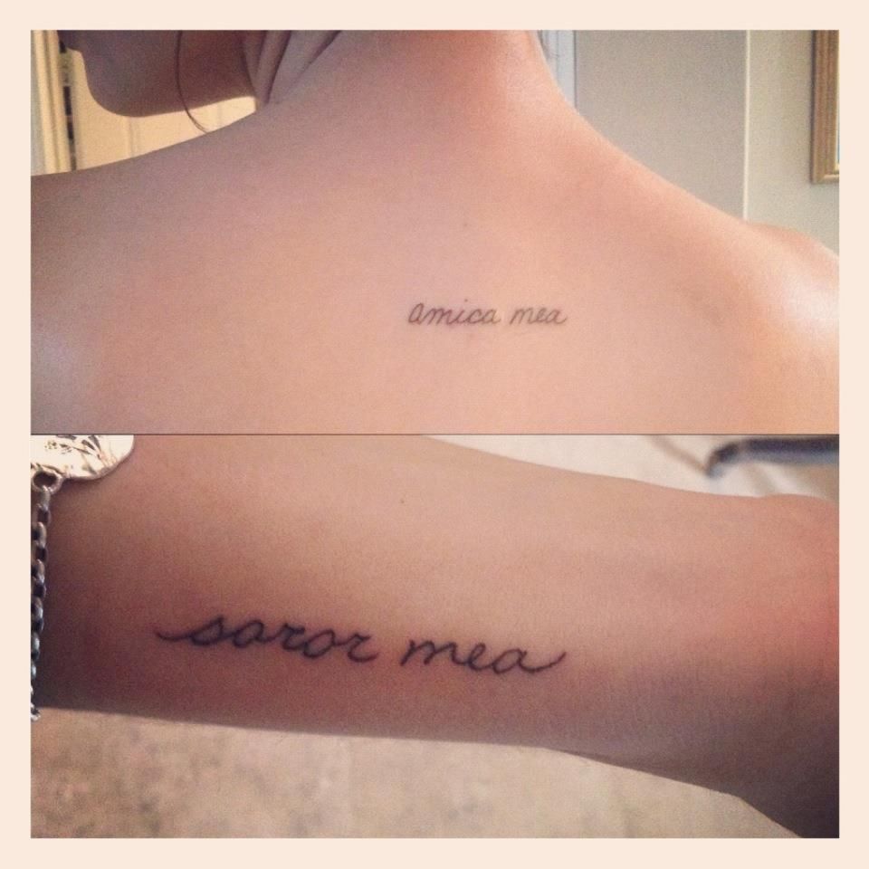Sister Tattoos… "Soror mea, amiga mea" My sister, My friend