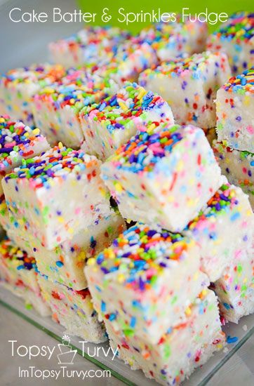 Cake Batter & Sprinkles Fudge – 2 C + 2 Tbsp cake mix, 2 C powdered sugar,