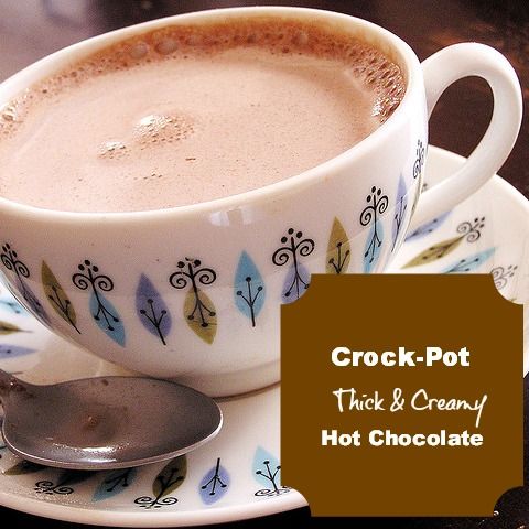 Crock-Pot Thick & Creamy Hot Chocolate- for when you have a houseful of kids