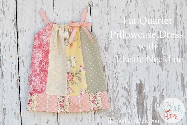 FREE Fat Quarter Pillowcase Dress (with elastic neckline) Tutorial.