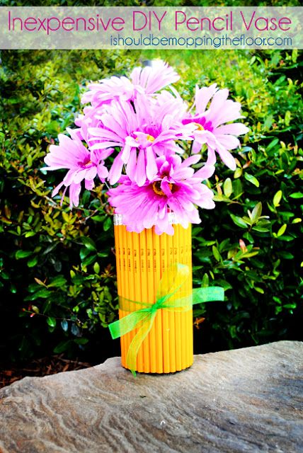 Inexpensive DIY pencil vase.. Great as a teacher's appreciation gift