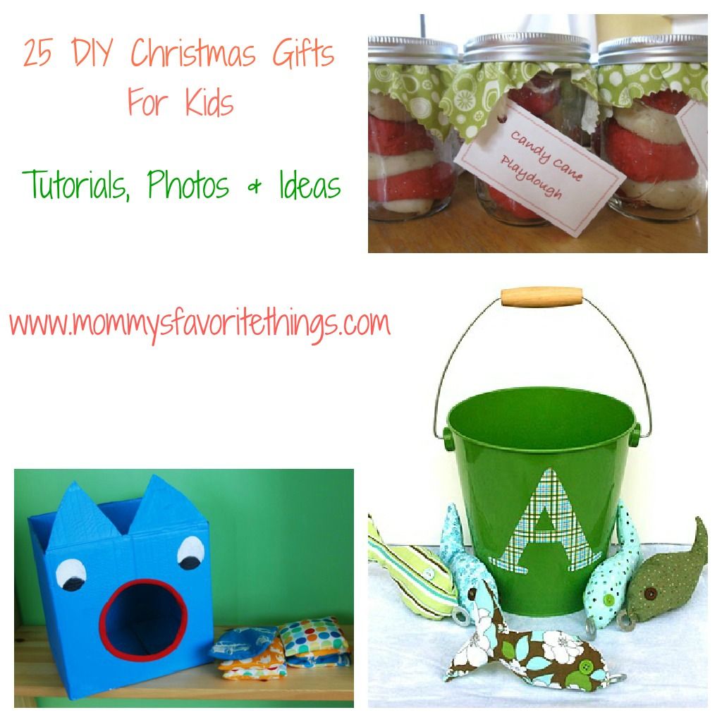 Mommy's Favorite Things: 25 DIY Christmas Gifts for Kids