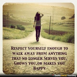 Respect yourself enough…
