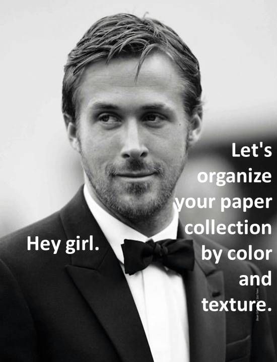 Ryan Gosling is organized.