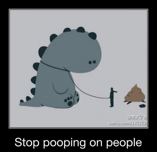Stop pooping on people!