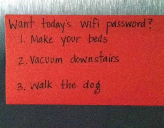Today's WiFi Password = Parenting Genius At Work