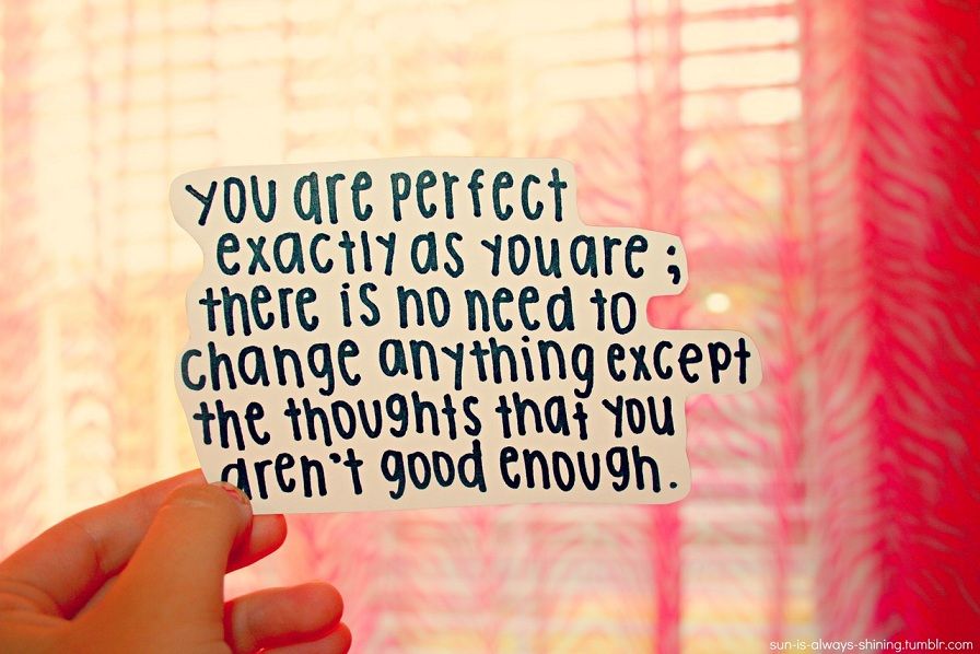 You are perfect!