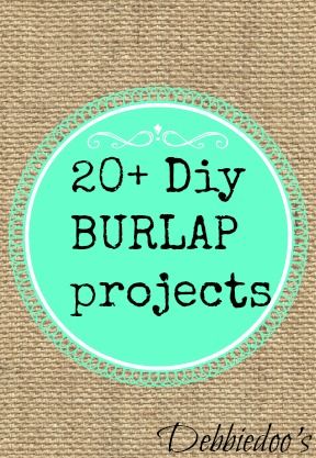 20+ diy burlap projects