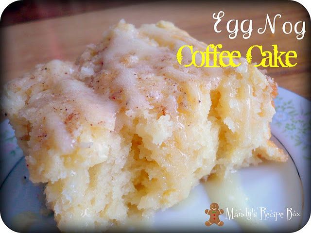 Eggnog Coffee Cake...batter sits overnight, then bakes in the morning. Perfect f