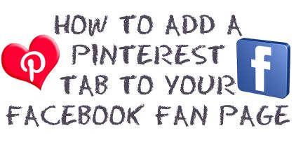 #howto Add A Pinterest Tab To Your #Facebook Fan Page