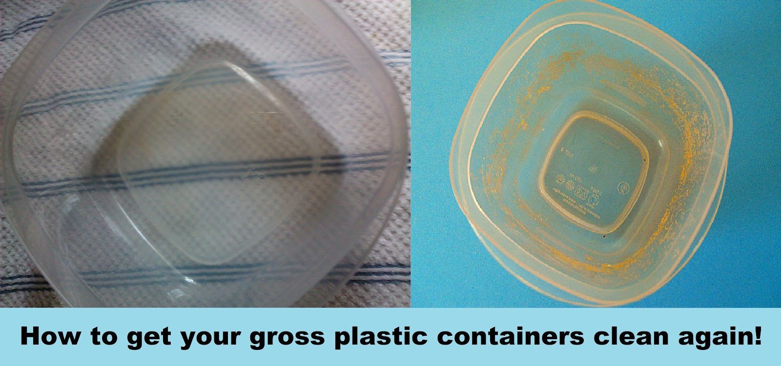 SO GOOD TO KNOW! How to Clean Your Gross Plastic Containers 1. Fill almost to th