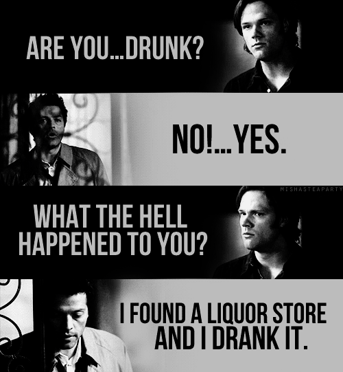Castiel | I found a liquor store and I drank it