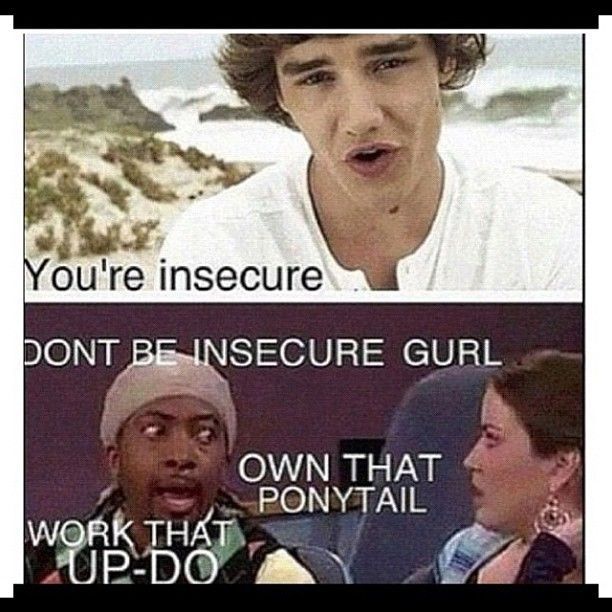 Don't be insecure…