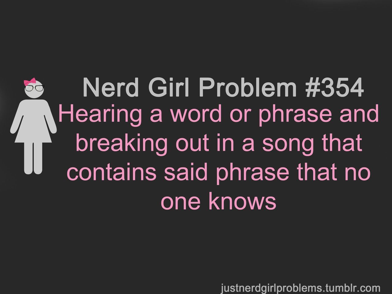 Nerd Girl Problem #354  sooo me!