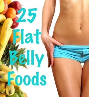 Top 25 foods for a flatter belly. YUMMY recipes too. Super excited to get starte