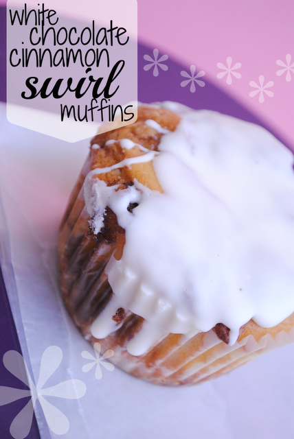 White Chocolate Cinnamon Swirl Muffins