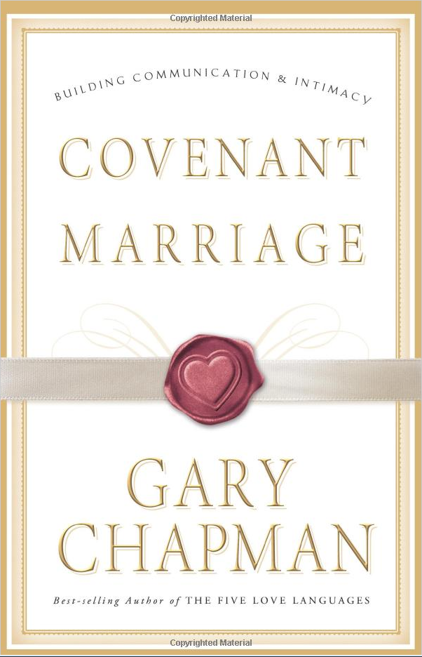 Covenant Marriage: Building Communication and Intimacy    The Covenant Marriage