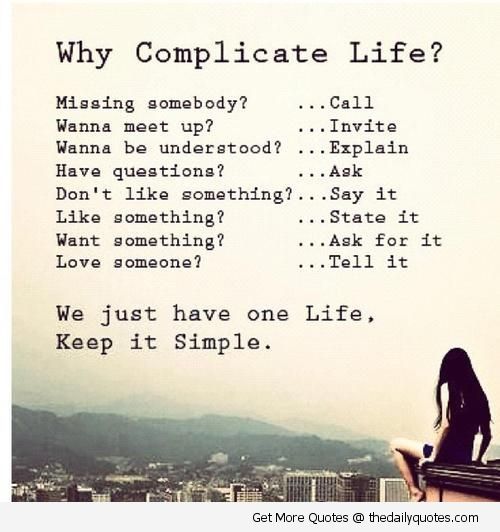 Why Complicate Life? – did those and got nothing back… so now theres one I&#39