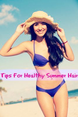 How To Maintain Healthy Hair This Summer
