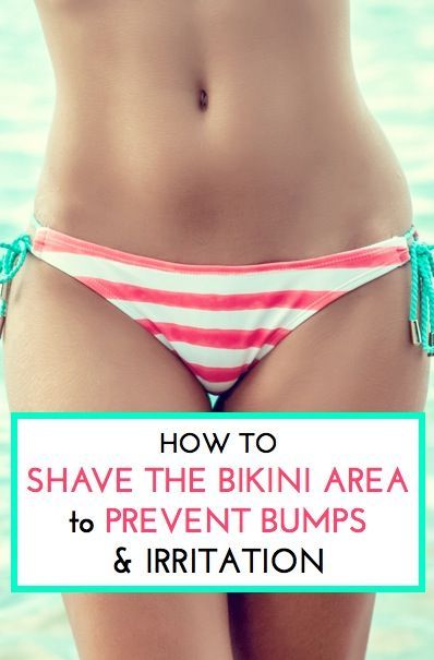 How to shave the bikini area & prevent bumps & irritation.