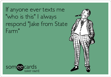 jake from state farm – i WILL DO this