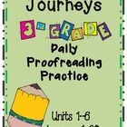 Included in this file are all of the Journeys Grade 3 Daily Proof Reading Practi