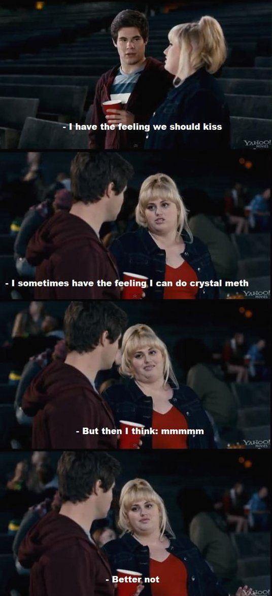 …….i love fat amy she is the reason this movie is so funny. Well her and Ben