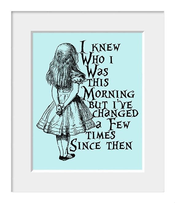 Alice In Wonderland Quote I knew who I was this by LaBellaVitaShop, $12.50
