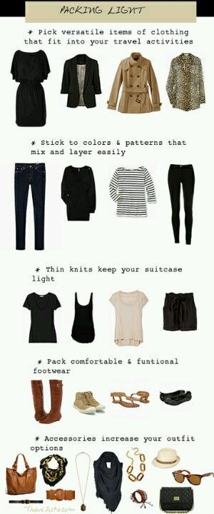 For Travel: Pack light with clothes you can mix easily.