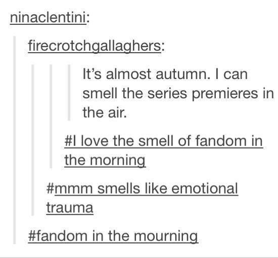 I love the smell of fandom in the morning