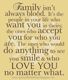 Inspirational Picture Quotes…: Family isnt always blood.