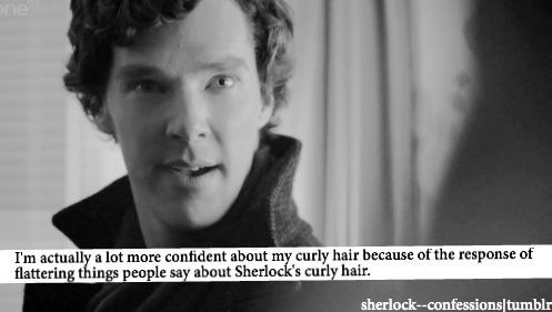 sherlock confessions Im actually a lot more confident about my curly hair becaus