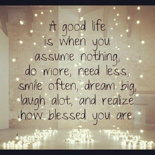 A Good Life #Quote #Inspiration #Motivation #Life
