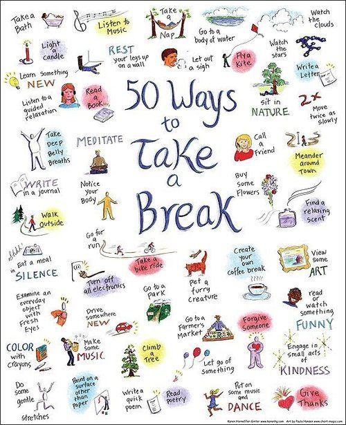 Dont overwork yourself! Here are 50 Ways to Take a Break.