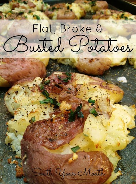 Flat, Broke  Busted Potatoes