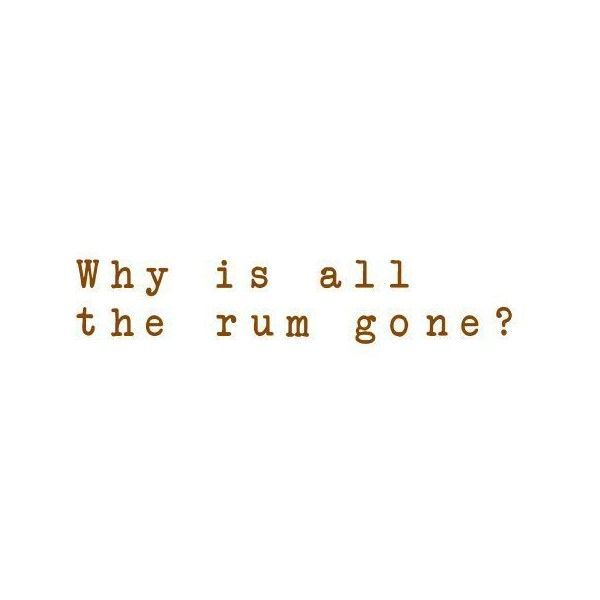 Why is all the rum gone? quote from pirates of the caribbean imported by The_Dis