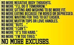 No freaking excuses! Just do it! Just include exercises in our everyday schedule