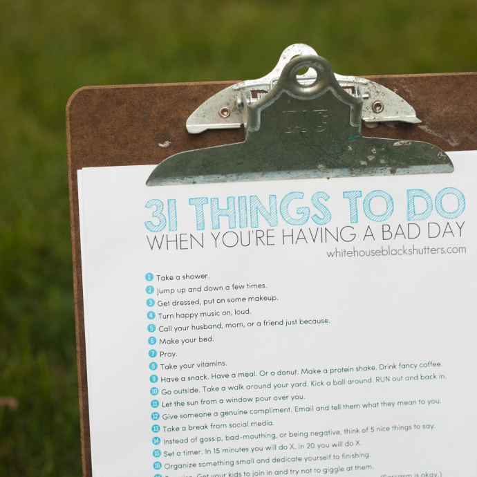 Oh I SO need to print this out! 31 things to do to have a better day #printable