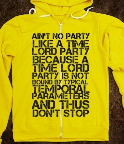 Time Lord Party Hoodie. Needs to be in TARDIS blue!