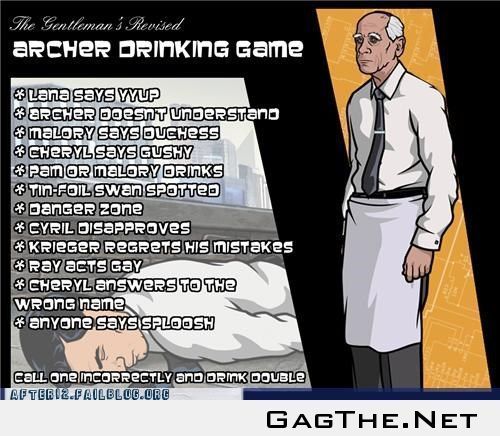 Archer: The Drinking Game! Sounds like something for the DANGA ZOOOOOONE